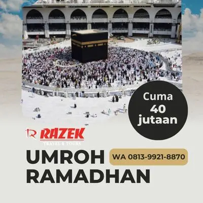 Berapa Hari Umroh Ramadhan 2024 Bersama Razek? Harga Promo Jakarta