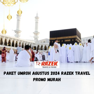 Paket Umroh Agustus 2024 Razek Travel Promo Murah Pegangsaan Jakarta Pusat