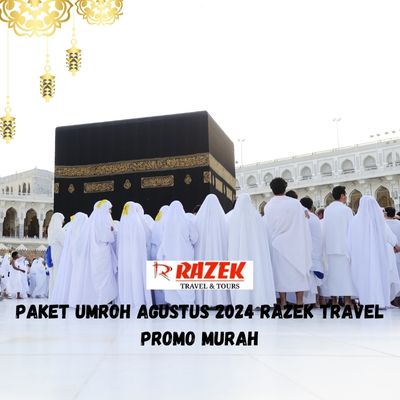 Paket Umroh Agustus 2024 Razek Travel Promo Murah Jakarta Timur
