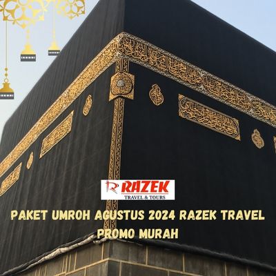 Paket Umroh Agustus 2024 Razek Travel Promo Murah Kembangan Jakarta Barat