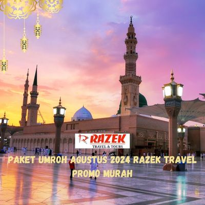 Paket Umroh Agustus 2024 Razek Travel Promo Murah Roa Malaka Jakarta Barat