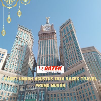 Paket Umroh Agustus 2024 Razek Travel Promo Murah Bungur Jakarta Pusat