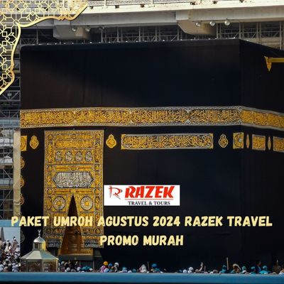Paket Umroh Agustus 2024 Razek Travel Promo Murah Cilandak Jakarta Selatan