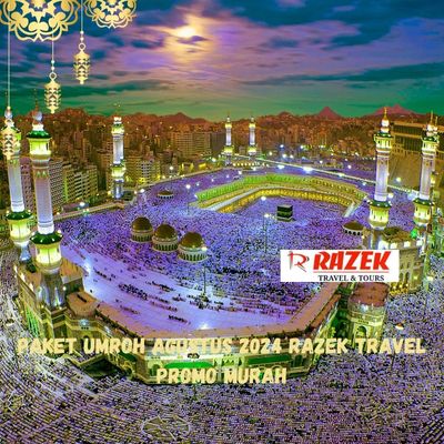 Paket Umroh Agustus 2024 Razek Travel Promo Murah Gondangdia Jakarta Pusat
