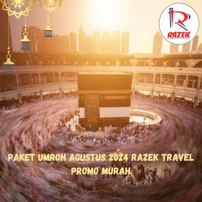 Paket Umroh Agustus 2024 Razek Travel Promo Murah Karang Anyar Jakarta Pusat