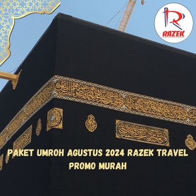 Paket Umroh Agustus 2024 Razek Travel Promo Murah Menteng Jakarta Pusat