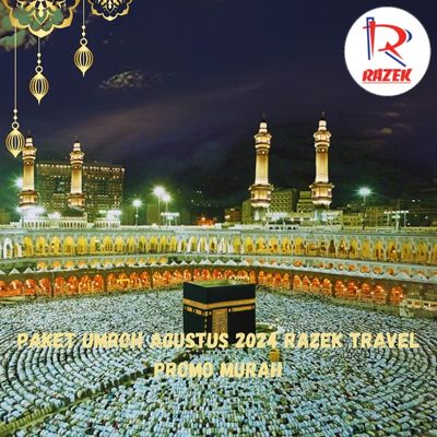 Paket Umroh Agustus 2024 Razek Travel Promo Murah Palmerah Jakarta Barat