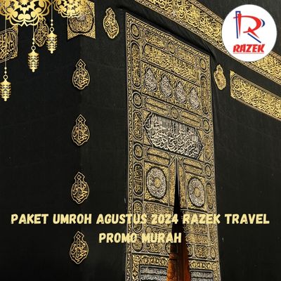 Paket Umroh Agustus 2024 Razek Travel Promo Murah Matraman Jakarta Timur