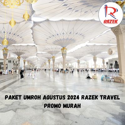 Paket Umroh Agustus 2024 Razek Travel Promo Murah Senen Jakarta Pusat